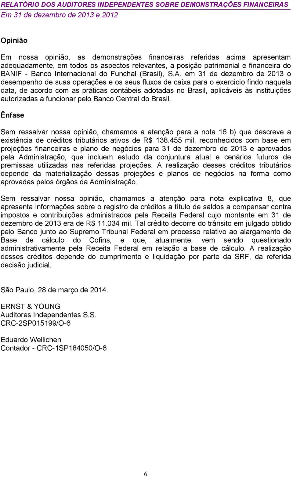 IF - Banco Internacional do Funchal (Brasil), S.A.