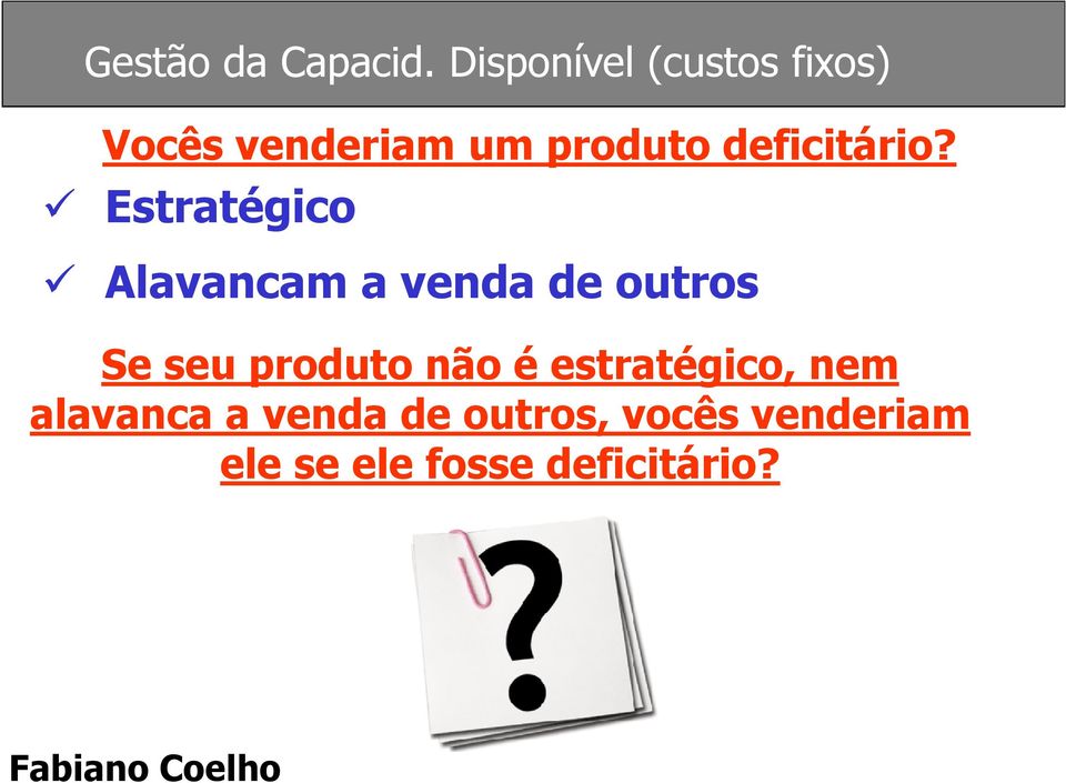 deficitário?