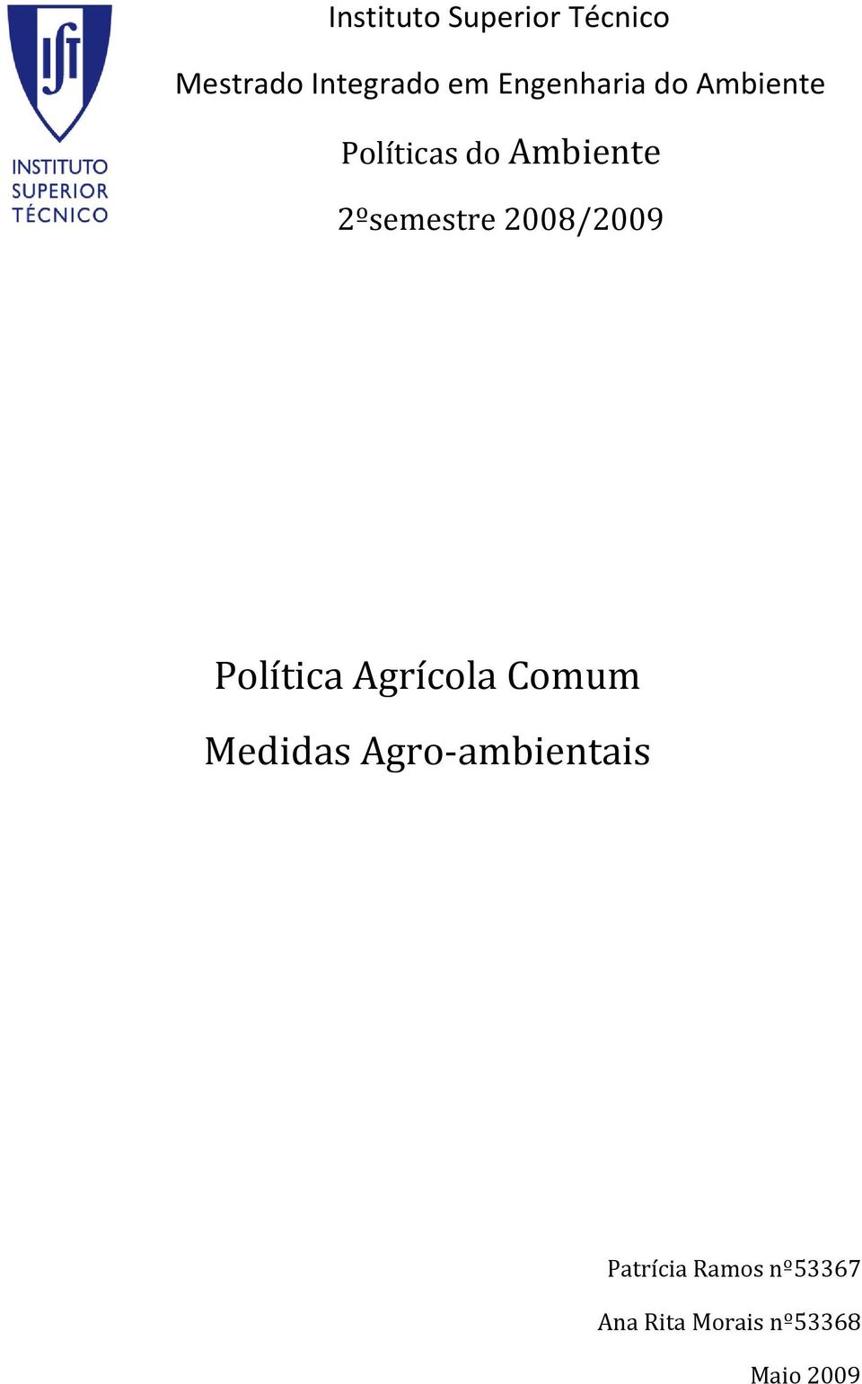 2ºsemestre 2008/2009 Política Agrícola Comum Medidas