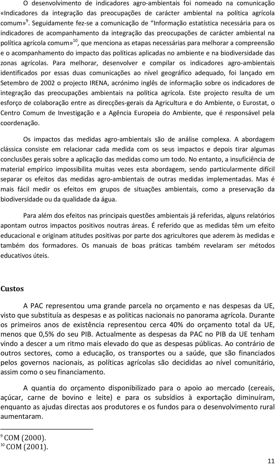 menciona as etapas necessárias para melhorar a compreensão e o acompanhamento do impacto das políticas aplicadas no ambiente e na biodiversidade das zonas agrícolas.