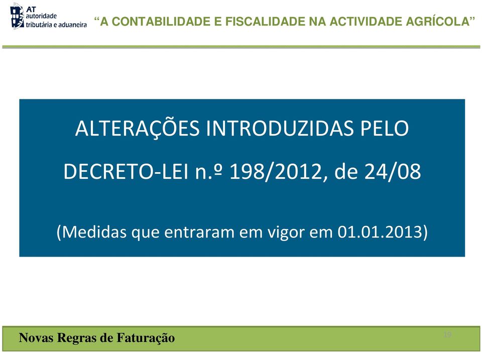 º198/2012, de 24/08 (Medidas que