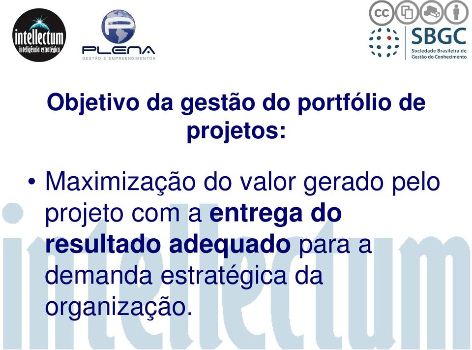 pelo projeto com a entrega do resultado