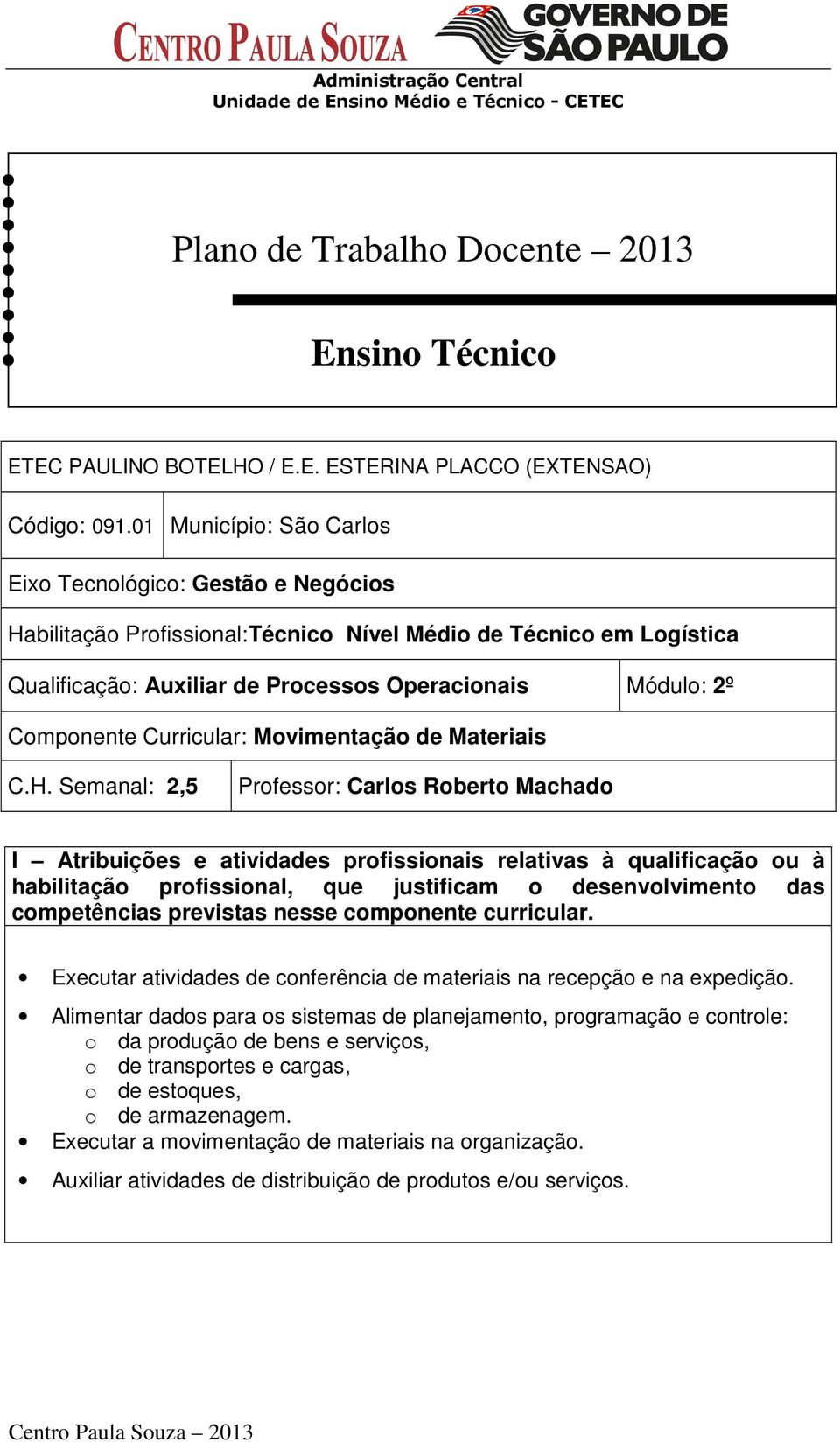 Componente Curricular: Movimentação de Materiais C.H.