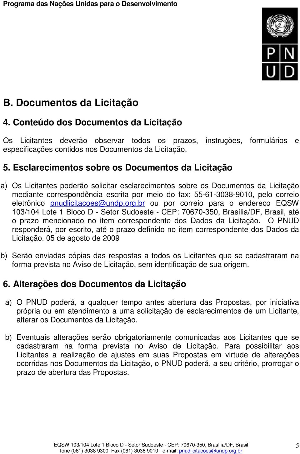 pelo correio eletrônico pnudlicitacoes@undp.org.