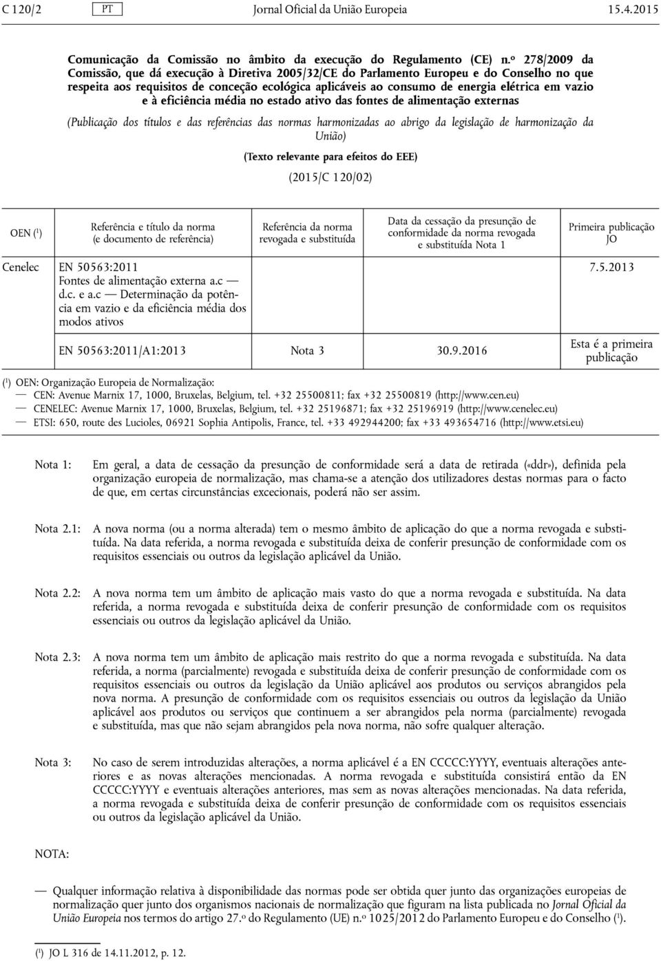 vazio e à eficiência média no estado ativo das fontes de alimentação externas (Publicação dos títulos e das referências das normas harmonizadas ao abrigo da legislação de harmonização da União)