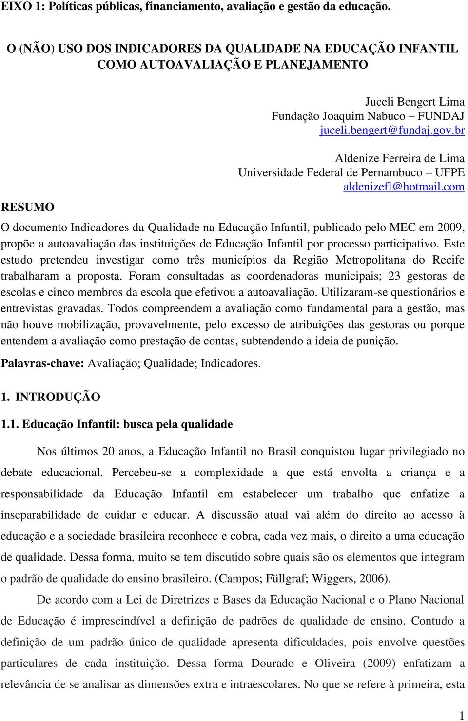 br Aldenize Ferreira de Lima Universidade Federal de Pernambuco UFPE aldenizefl@hotmail.