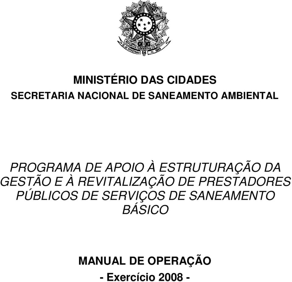 ESTRUTURAÇÃO DA GESTÃO E À REVITALIZAÇÃO DE