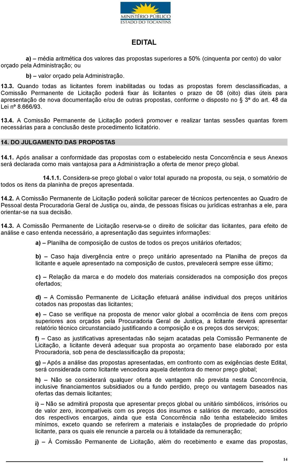 apresentação de nova documentação e/ou de outras propostas, conforme o disposto no 3º do art. 48