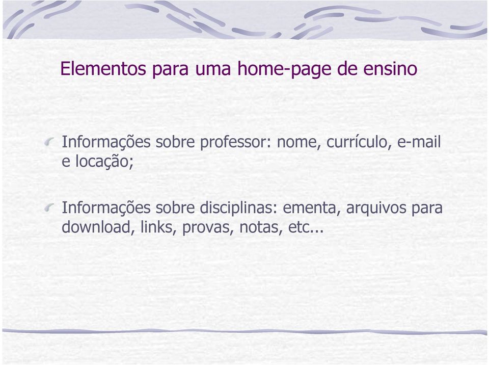 e-mail e locação; Informações sobre disciplinas: