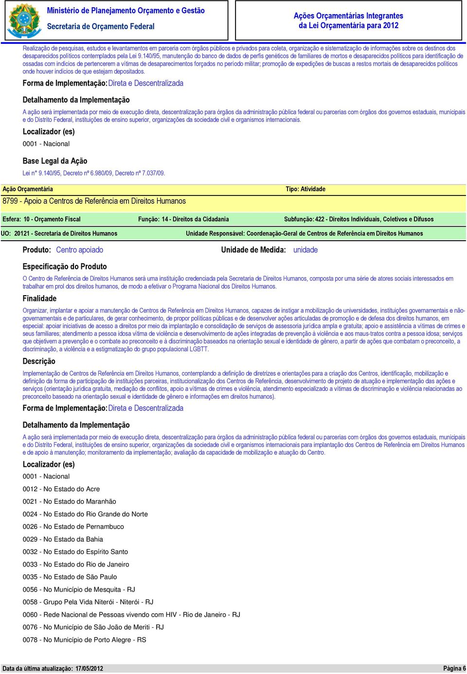 140/95, manutenção do banco de dados de perfis genéticos de familiares de mortos e desaparecidos políticos para identificação de ossadas com indícios de pertencerem a vítimas de desaparecimentos