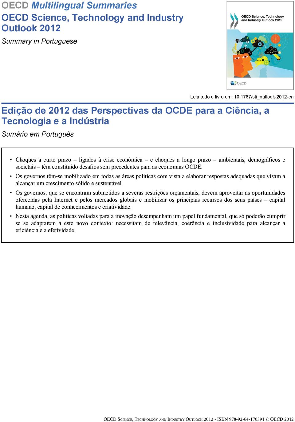 prazo ambientais, demográficos e societais têm constituído desafios sem precedentes para as economias OCDE.