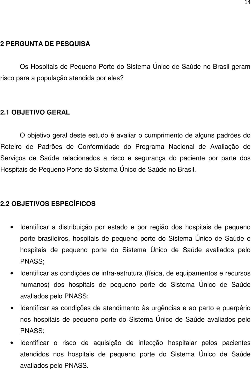 Pequeno Porte do Sistema Único de Saúde no Brasil. 2.