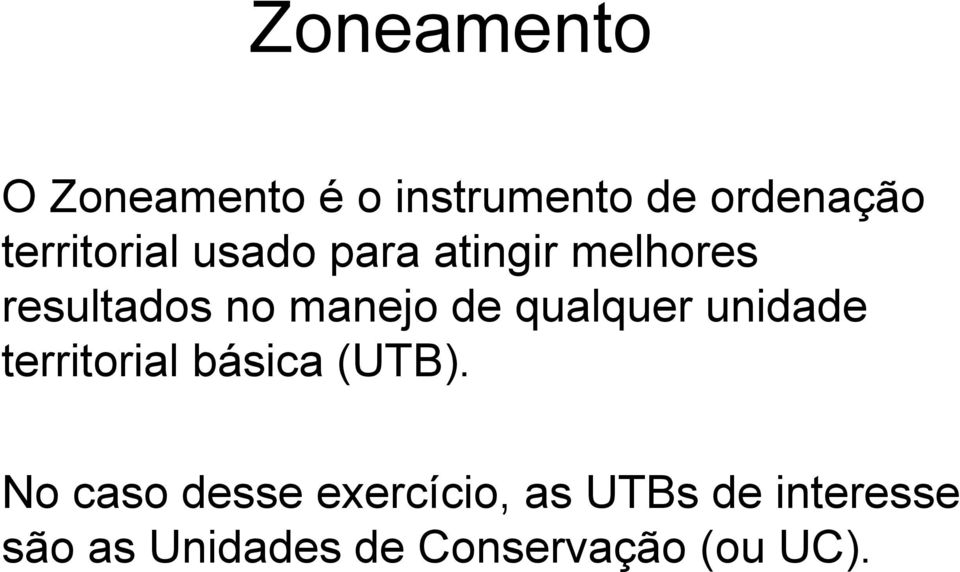 de qualquer unidade territorial básica (UTB).