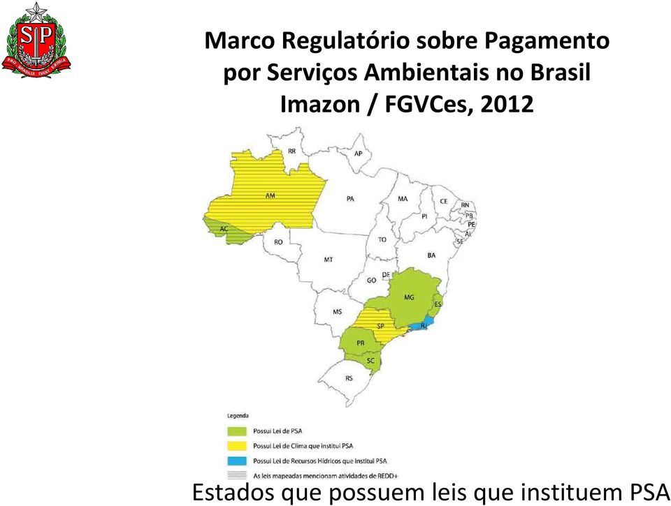 Brasil Imazon/ FGVCes, 2012