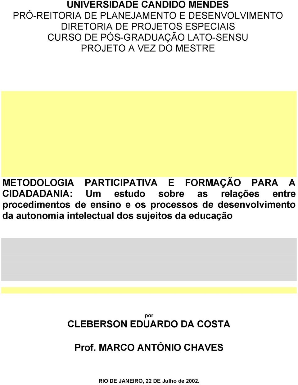 estudo sobre as relações entre procedimentos de ensino e os processos de desenvolvimento da autonomia intelectual