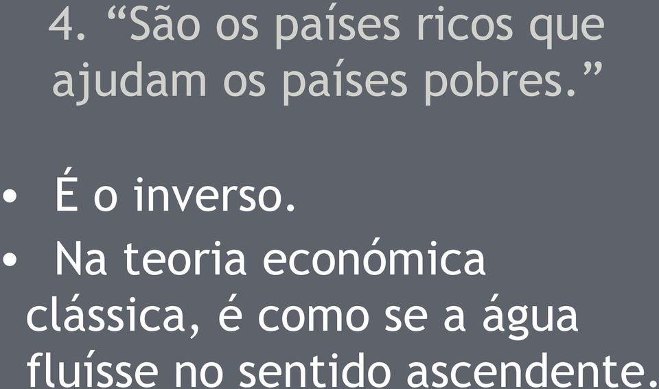 Na teoria económica clássica, é