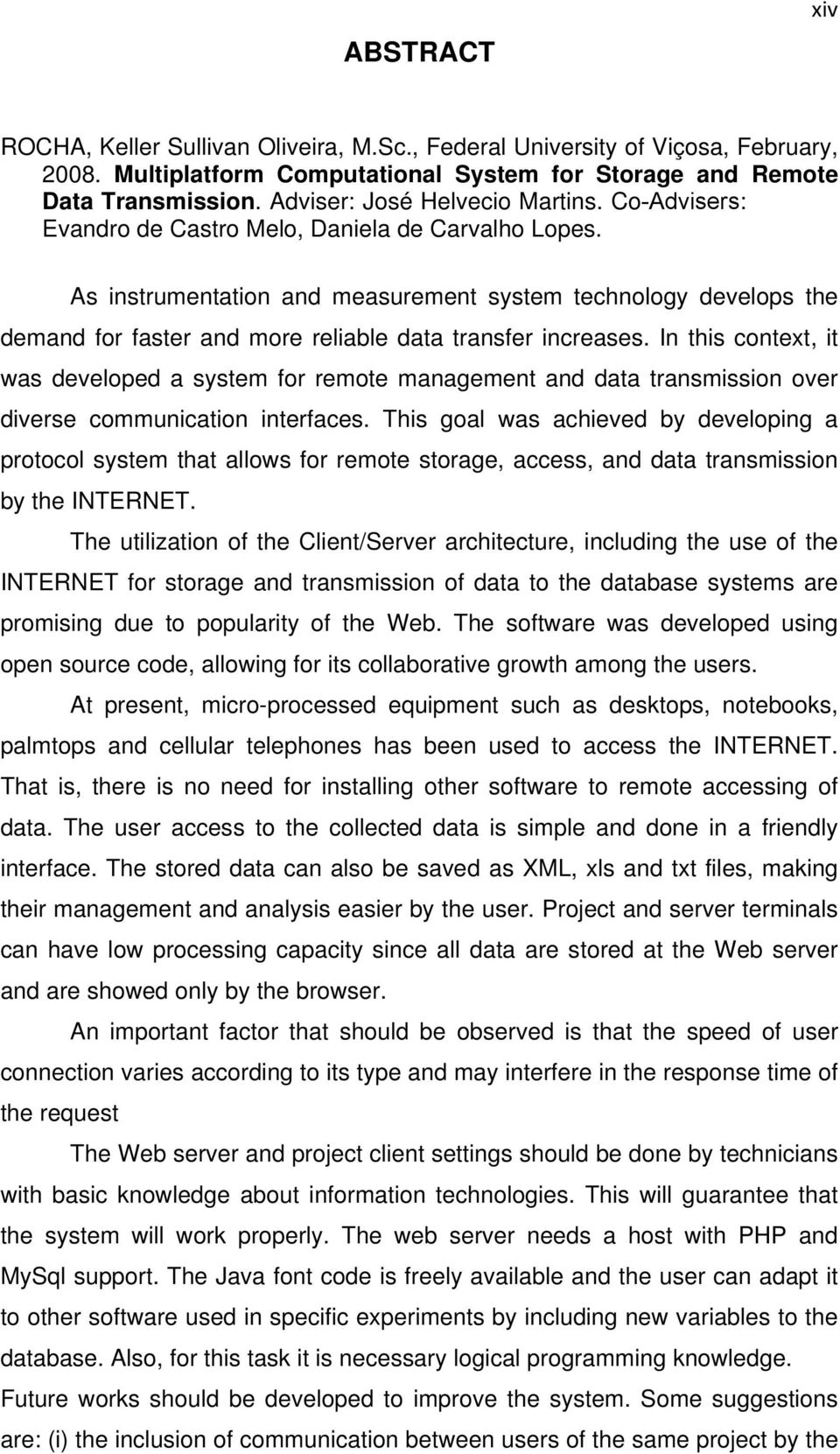 As instrumentation and measurement system technology develops the demand for faster and more reliable data transfer increases.