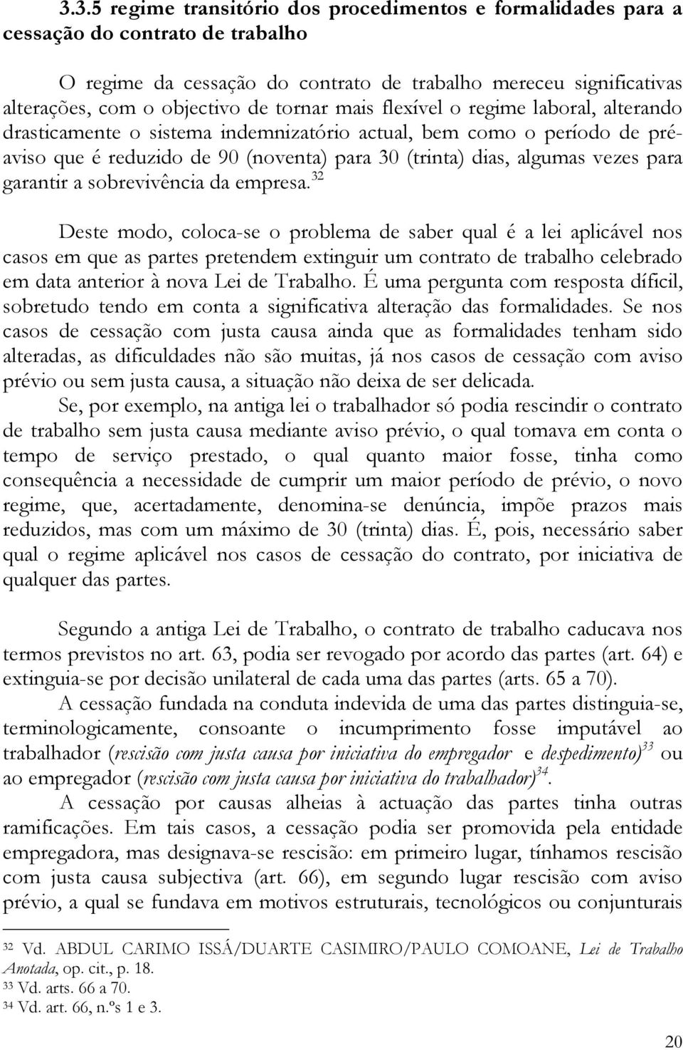 garantir a sobrevivência da empresa.