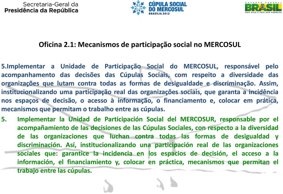 formas de desigualdade e discriminação.