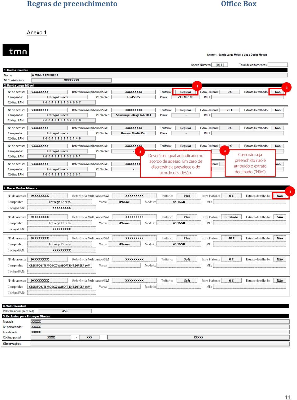 Em caso de discrepância prevalece o do  3 Caso