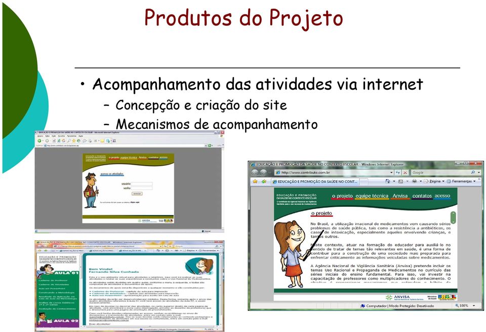 via internet Concepção e