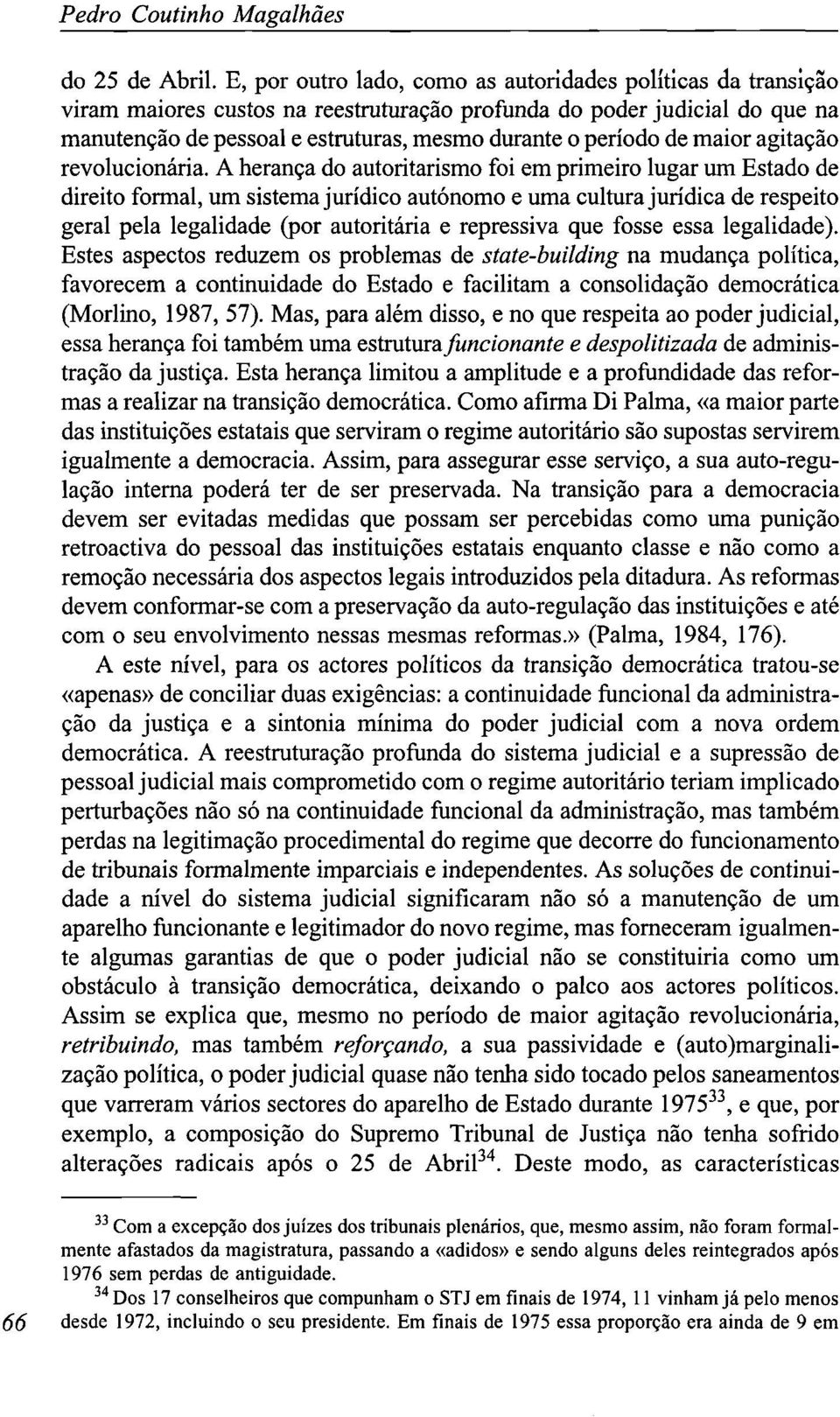 de maior agitação revolucionária.