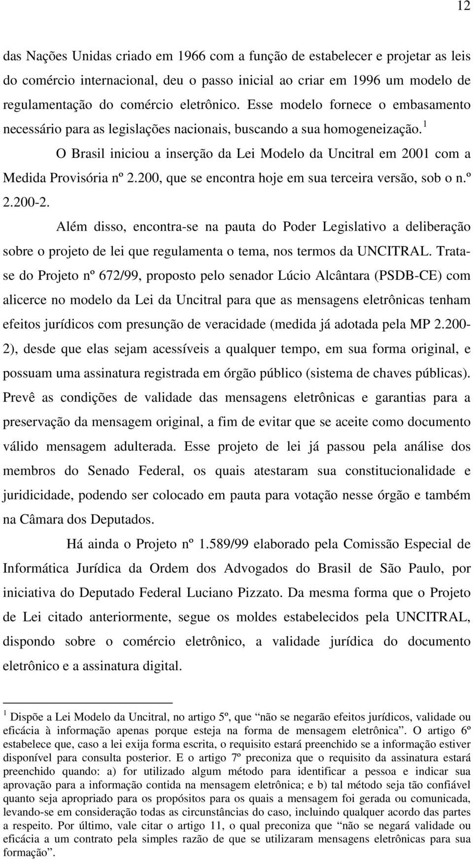 200, que se encontra hoje em sua terceira versão, sob o n.º 2.200-2.