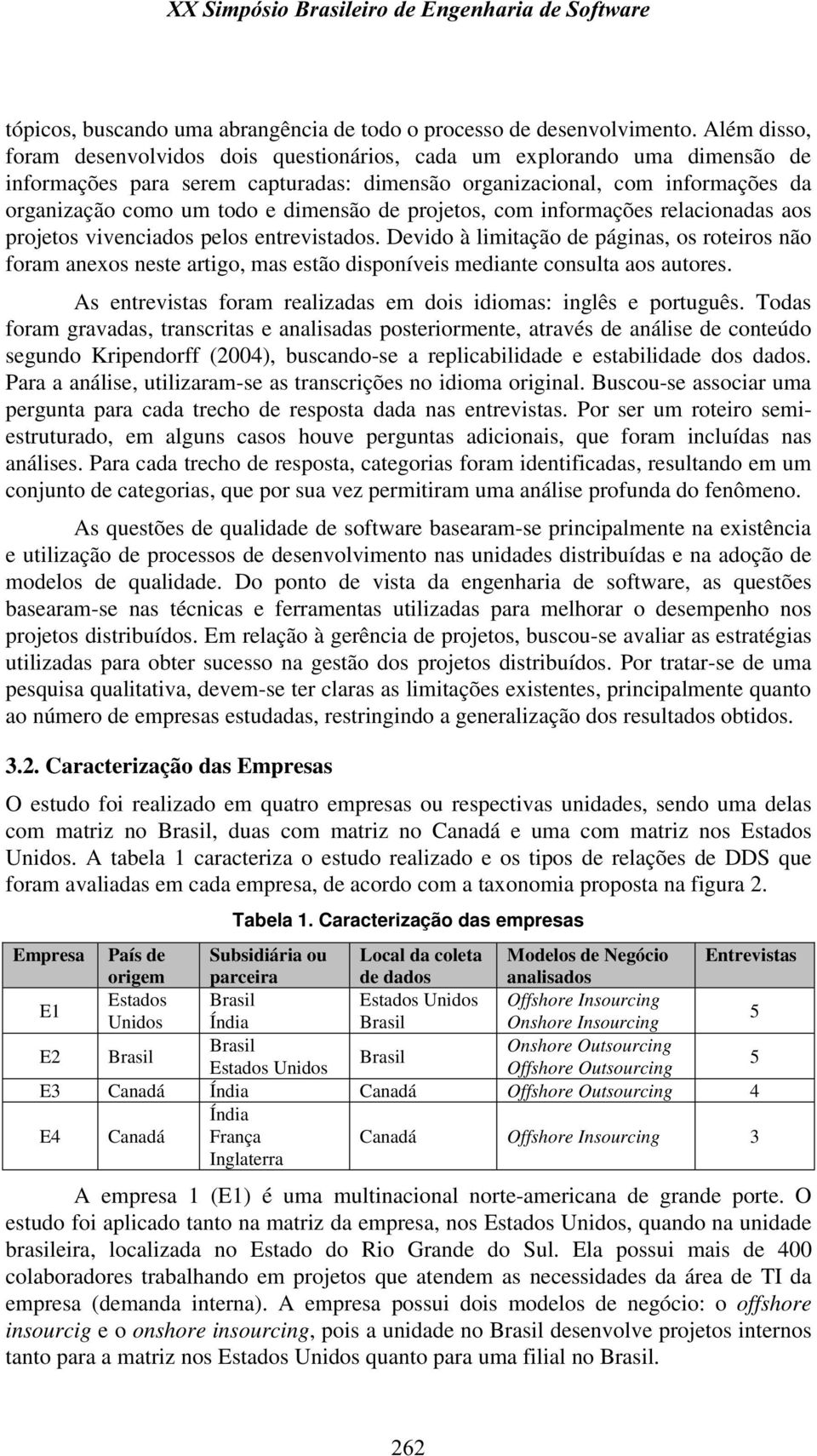 dimensão de projetos, com informações relacionadas aos projetos vivenciados pelos entrevistados.