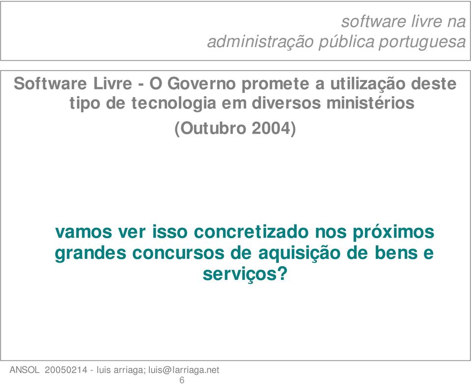 (Outubro 2004) vamos ver isso concretizado nos