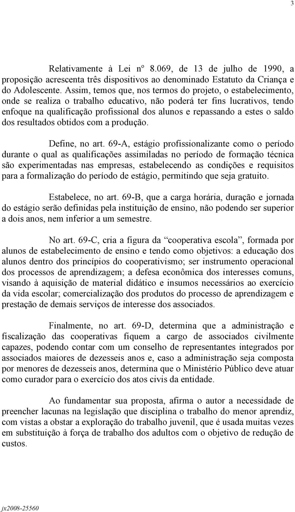 estes o saldo dos resultados obtidos com a produção. Define, no art.