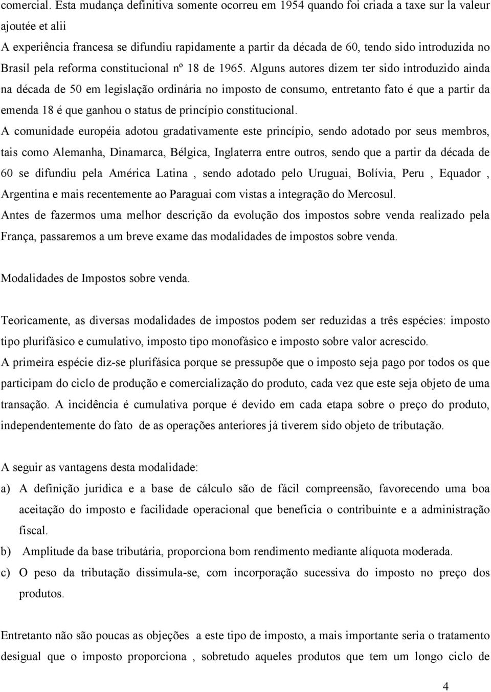 no Brasil pela reforma constitucional nº 18 de 1965.