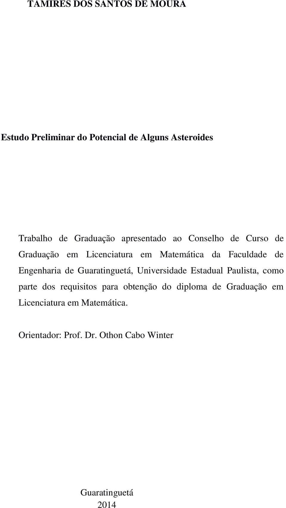 Engenharia de Guaratinguetá, Universidade Estadual Paulista, como parte dos requisitos para obtenção