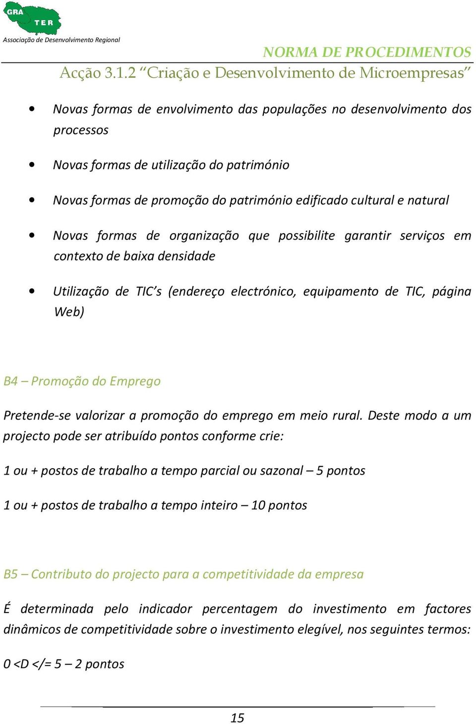 a promoção do emprego em meio rural.