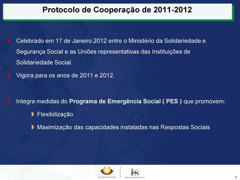 Vigora para os anos de 2011 e 2012.