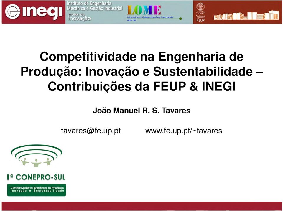 Contribuições da FEUP & INEGI João Manuel