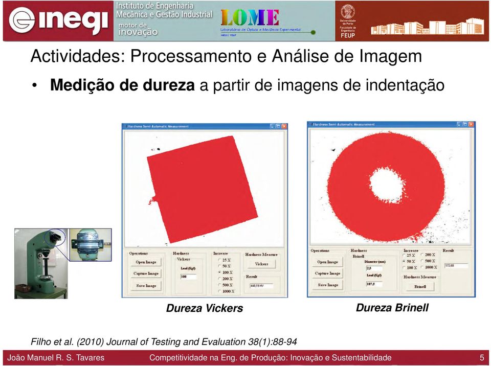 al. (2010) Journal of Testing and Evaluation 38(1):88-94 João Manuel R.