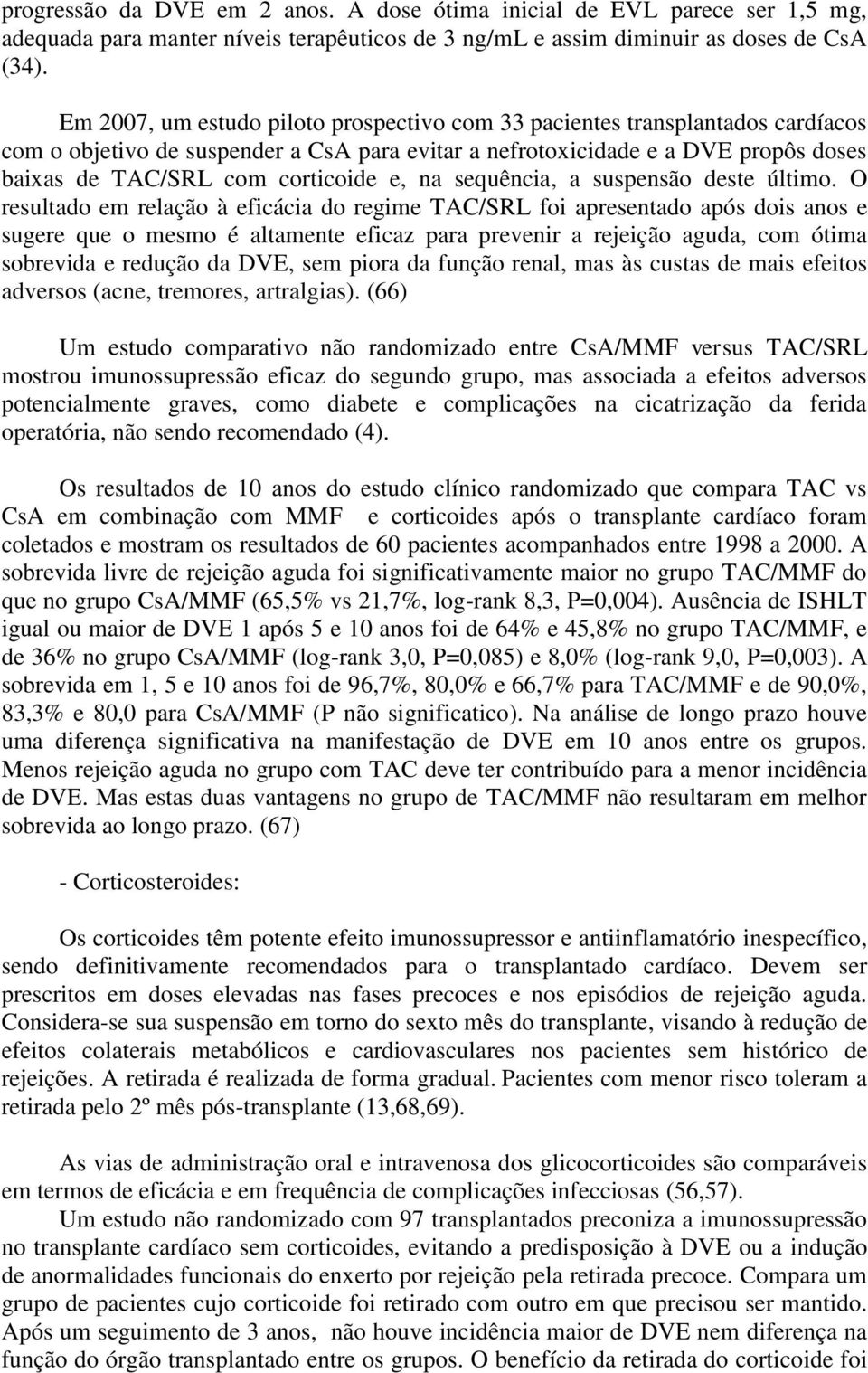 e, na sequência, a suspensão deste último.