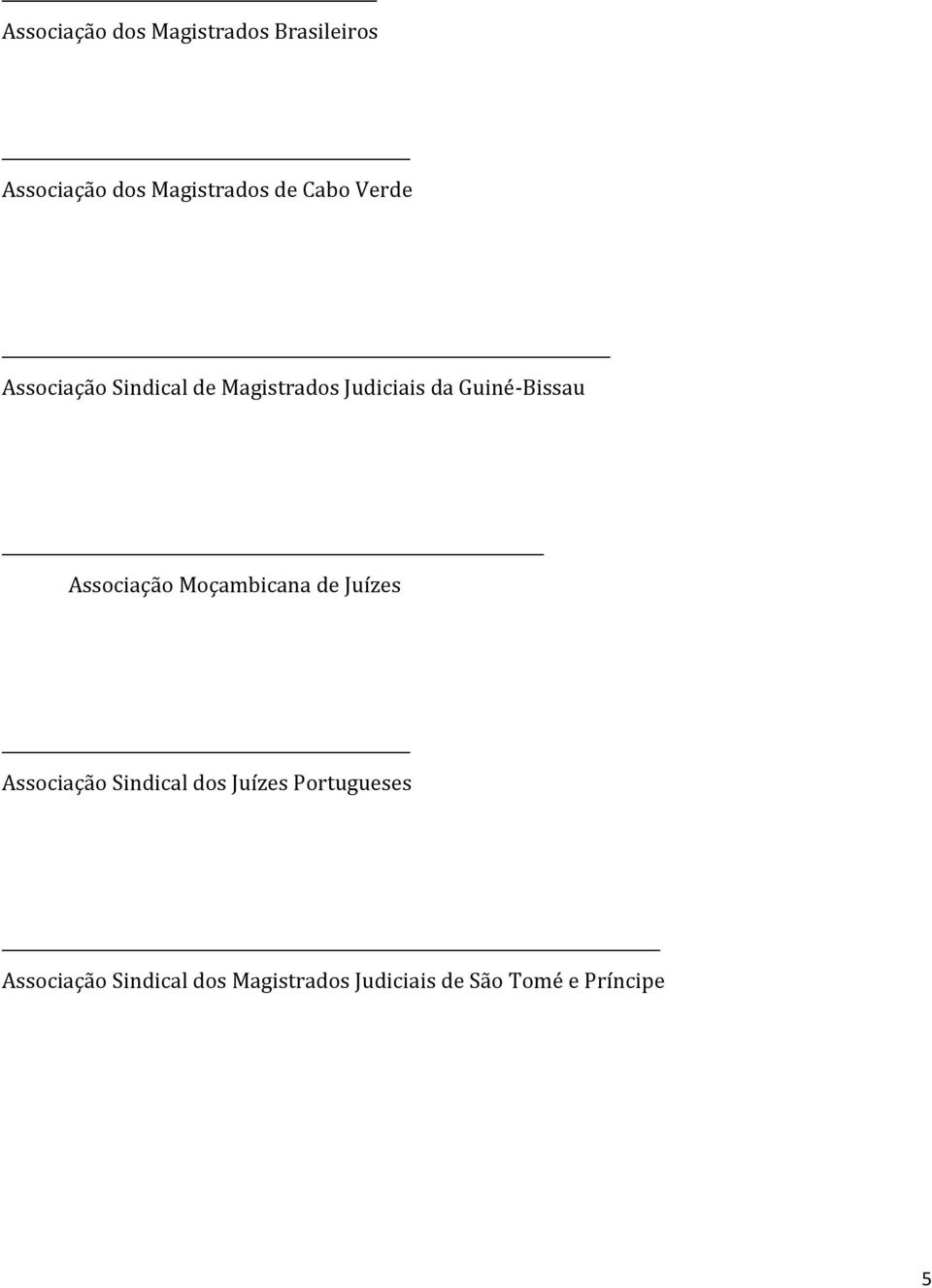 Associação Moçambicana de Juízes Associação Sindical dos Juízes