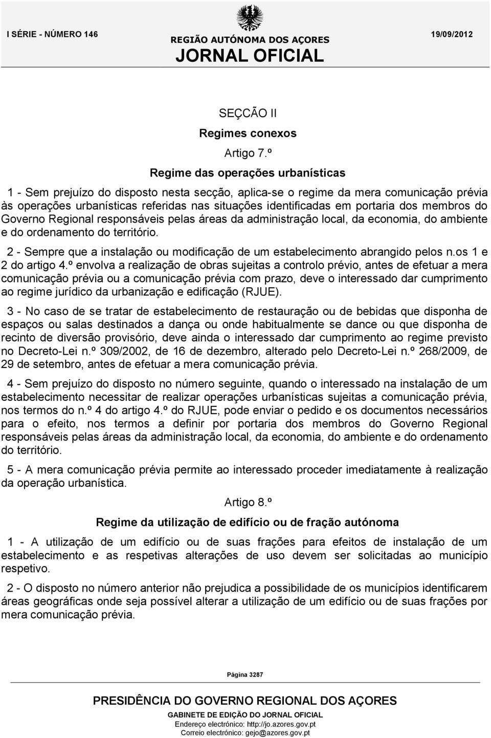 portaria dos membros do Governo Regional responsáveis pelas áreas da administração local, da economia, do ambiente e do ordenamento do território.