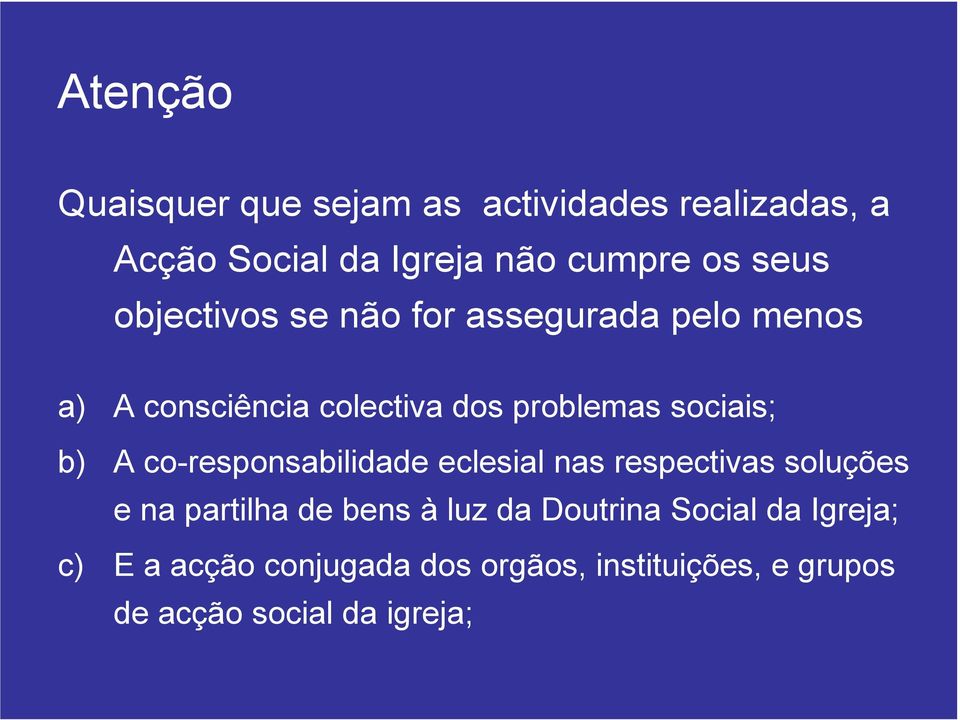 co-responsabilidade eclesial nas respectivas soluções e na partilha de bens à luz da Doutrina