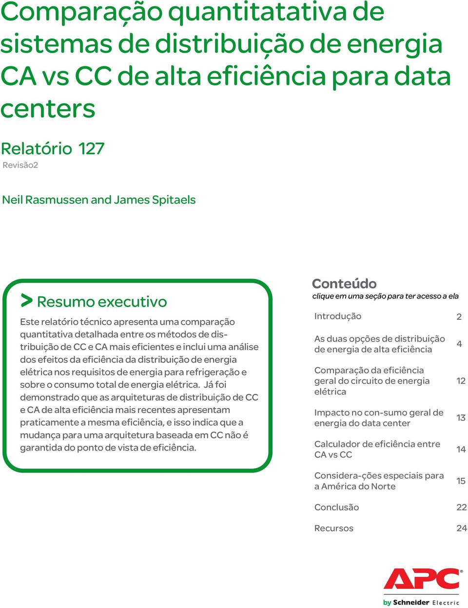 elétrica nos requisitos de energia para refrigeração e sobre o consumo total de energia elétrica.