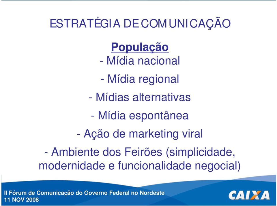 espontânea - Ação de marketing viral - Ambiente dos