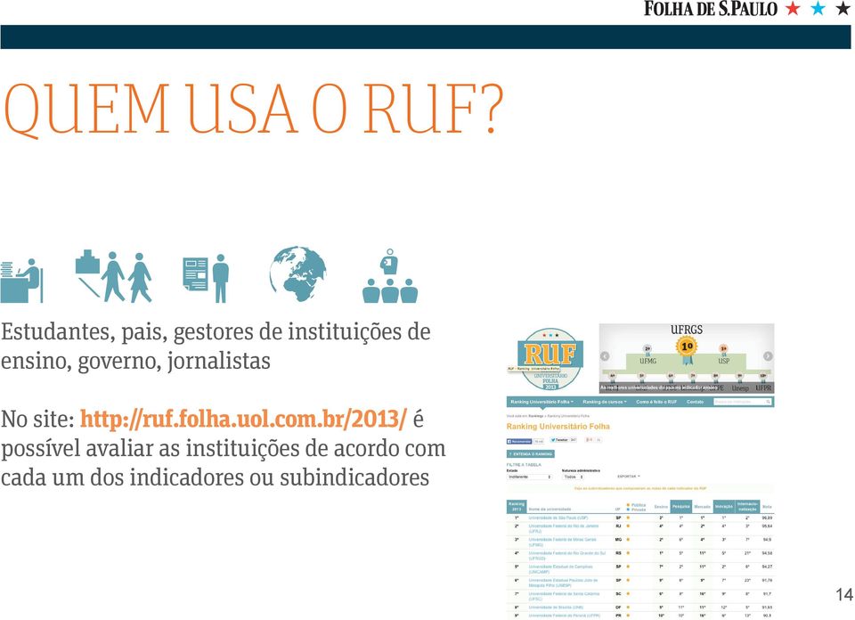 governo, jornalistas No site: http://ruf.folha.uol.com.