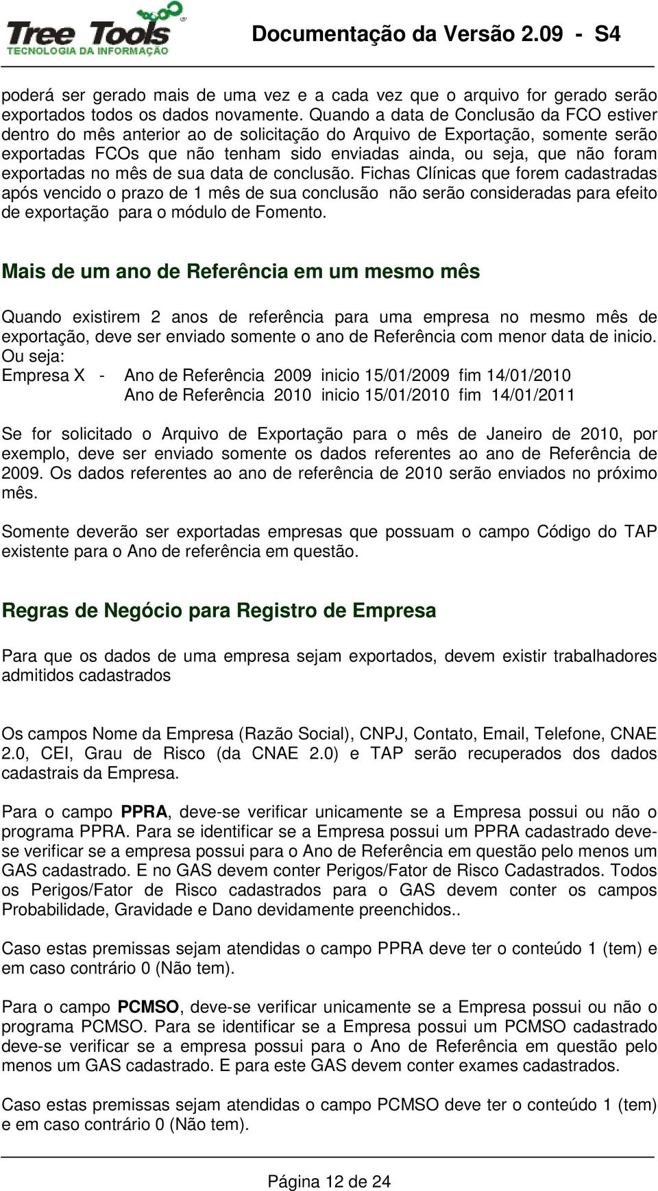 exportadas no mês de sua data de conclusão.