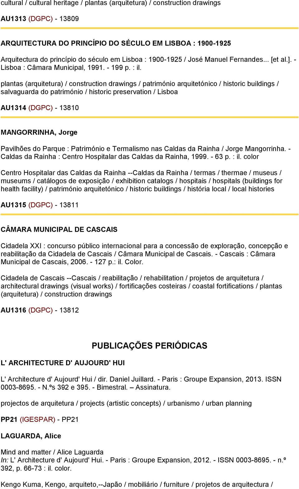 plantas (arquitetura) / construction drawings / património arquitetónico / historic buildings / salvaguarda do património / historic preservation / Lisboa AU1314 (DGPC) - 13810 MANGORRINHA, Jorge