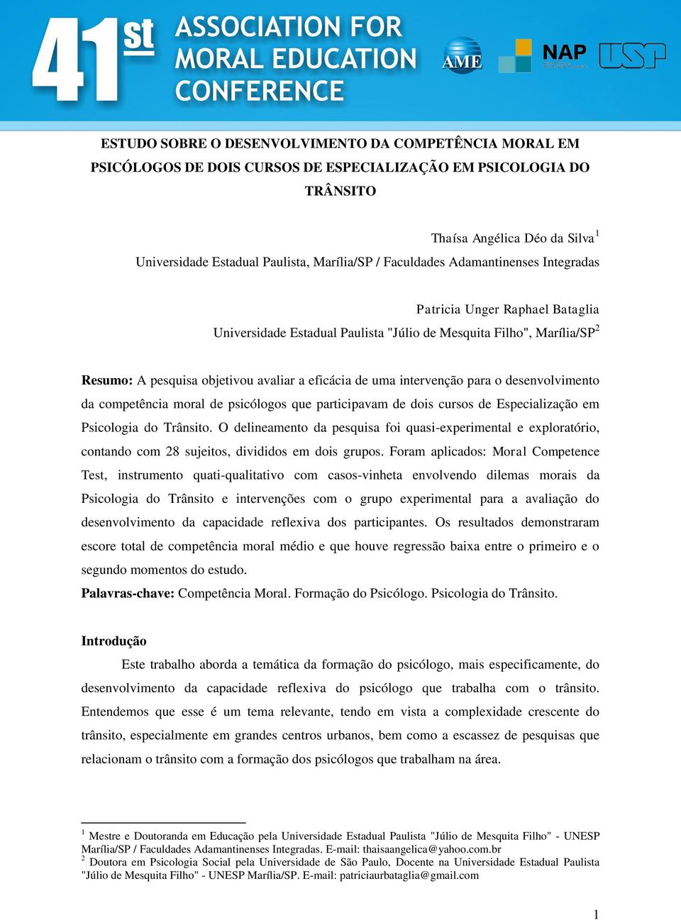 intervenção para o desenvolvimento da competência moral de psicólogos que participavam de dois cursos de Especialização em Psicologia do Trânsito.