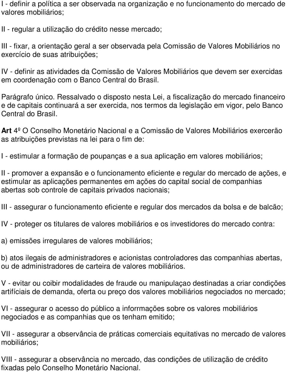 Central do Brasil. Parágrafo único.