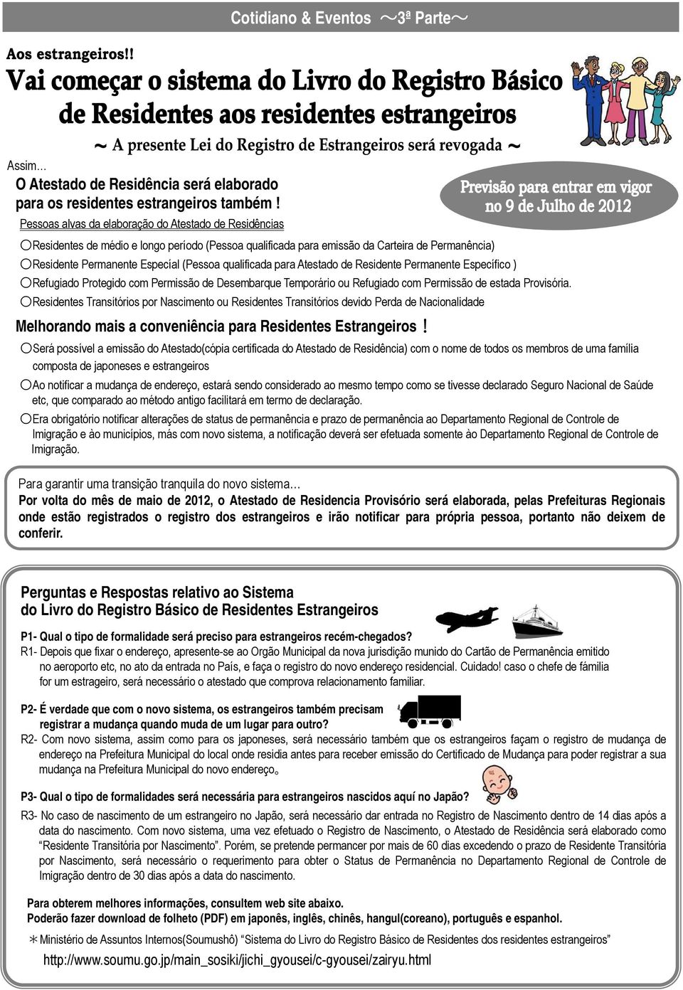 qualificada para Atestado de Residente Permanente Específico ) Refugiado Protegido com Permissão de Desembarque Temporário ou Refugiado com Permissão de estada Provisória.