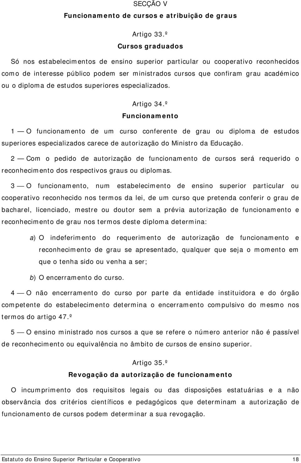 estudos superiores especializados. Artigo 34.