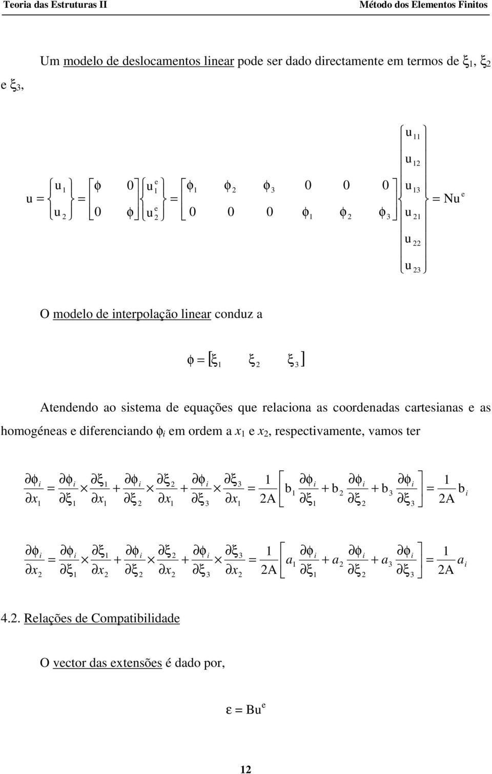 as coornaas cartsanas as homogénas frncano m orm a x x, rspctvamnt, vamos tr x x